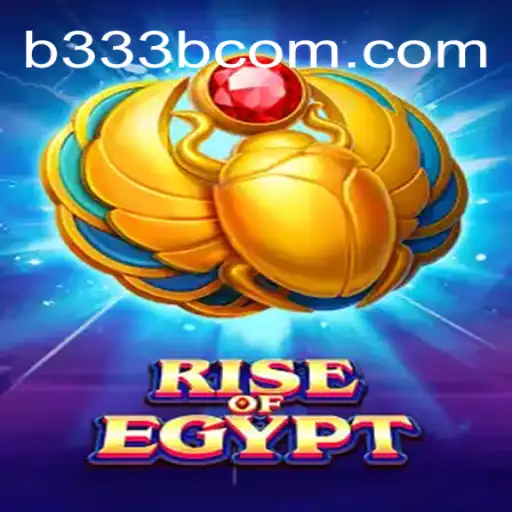 Unearthing Ancient Riches: Dive into the World of RiseOfEgypt with b333b.com