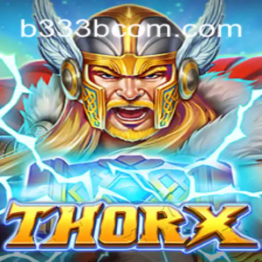 Discover the Adventure of ThorX: An Epic Gaming Experience Paired with the Thrill of b333b.com